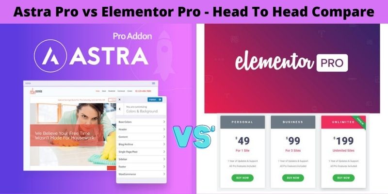 Astra Pro vs Elementor Pro - Head To Head Compare
