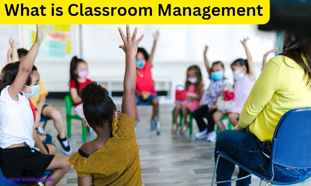 What is Classroom Management