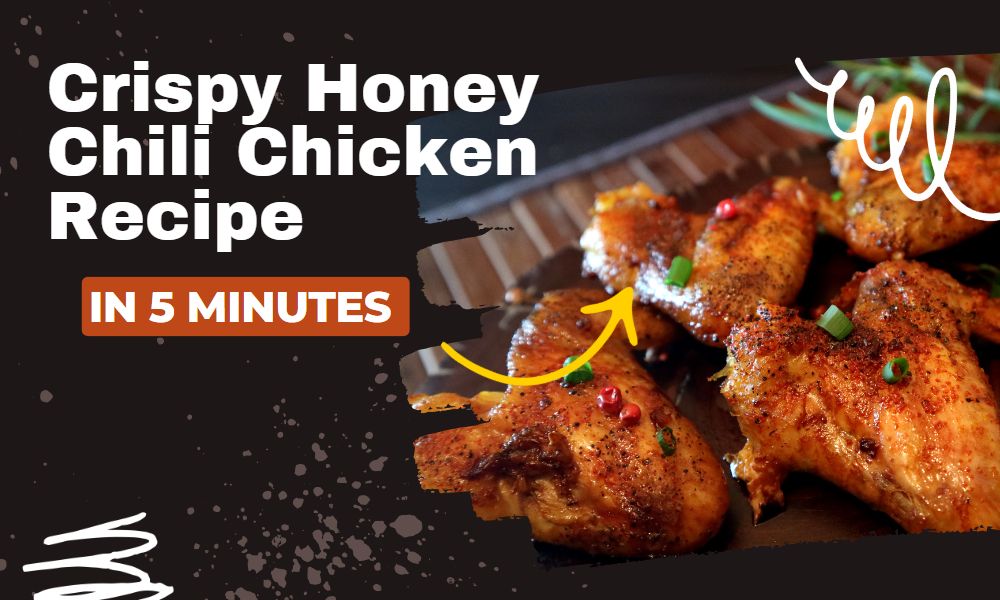 Crispy Honey Chili Chicken Recipe